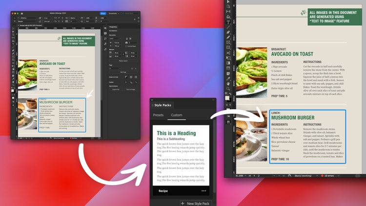 Three screenshots of the Adobe InDesign interface on a pink, blue, and purple gradient background. The screenshot on the left shows an open document with text and images, including headings like "AVOCADO ON TOAST," "INGREDIENTS," "INSTRUCTIONS," and "PREP TIME: 5 MINUTES." The screenshot on the right shows another layout with similar content but in a different arrangement, featuring headings like "MUSHROOM BURGER," "INGREDIENTS," "INSTRUCTIONS," and "PREP TIME: 15 MINUTES." There's also a smaller window in the center displaying style settings for text, with placeholder text for heading, subheading, and body copy.
