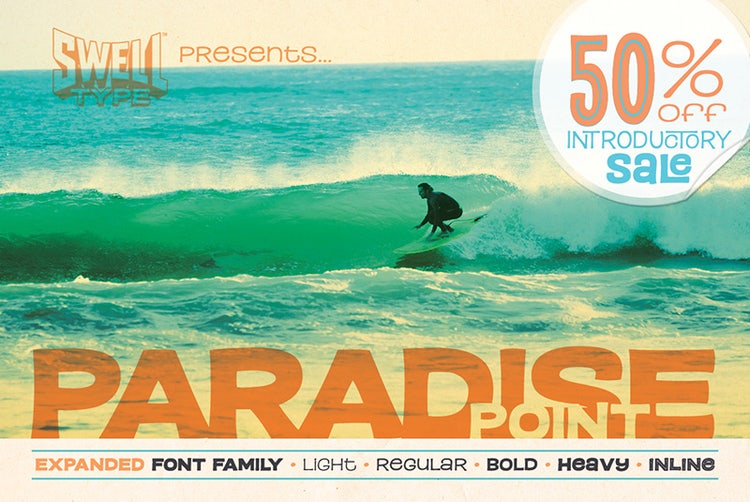 A vibrant surf‑themed promotional graphic shows a surfer riding a turquoise wave under warm golden light. At the top left is the “Swell Type” logo to the left of the word “Presents…” Beneath the surfer, large bold lettering reads “PARADISE POINT” in orange and yellow. A circular badge in the upper right corner advertises “50% off introductory sale” in bright blue and orange. Along the bottom, text lists available font styles, including expanded, light, regular, bold, heavy, and inline.