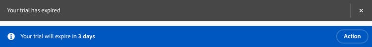 Two in-app banner messages stacked. The top one is black with white type and reads "Your trial has expired" and there's an X on the far right. The bottom one is blue with white type and reads "Your trial will expire in 3 days" and there's an Action button on the far right.