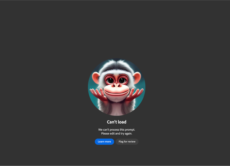 Centered at against a black background is an illustration of a monkey, shrugging with his hands up near his chin, alongside the words "Can't load. We can't process this prompt. Please edit and try again." and two buttons that read "Learn more. Flag for review."
