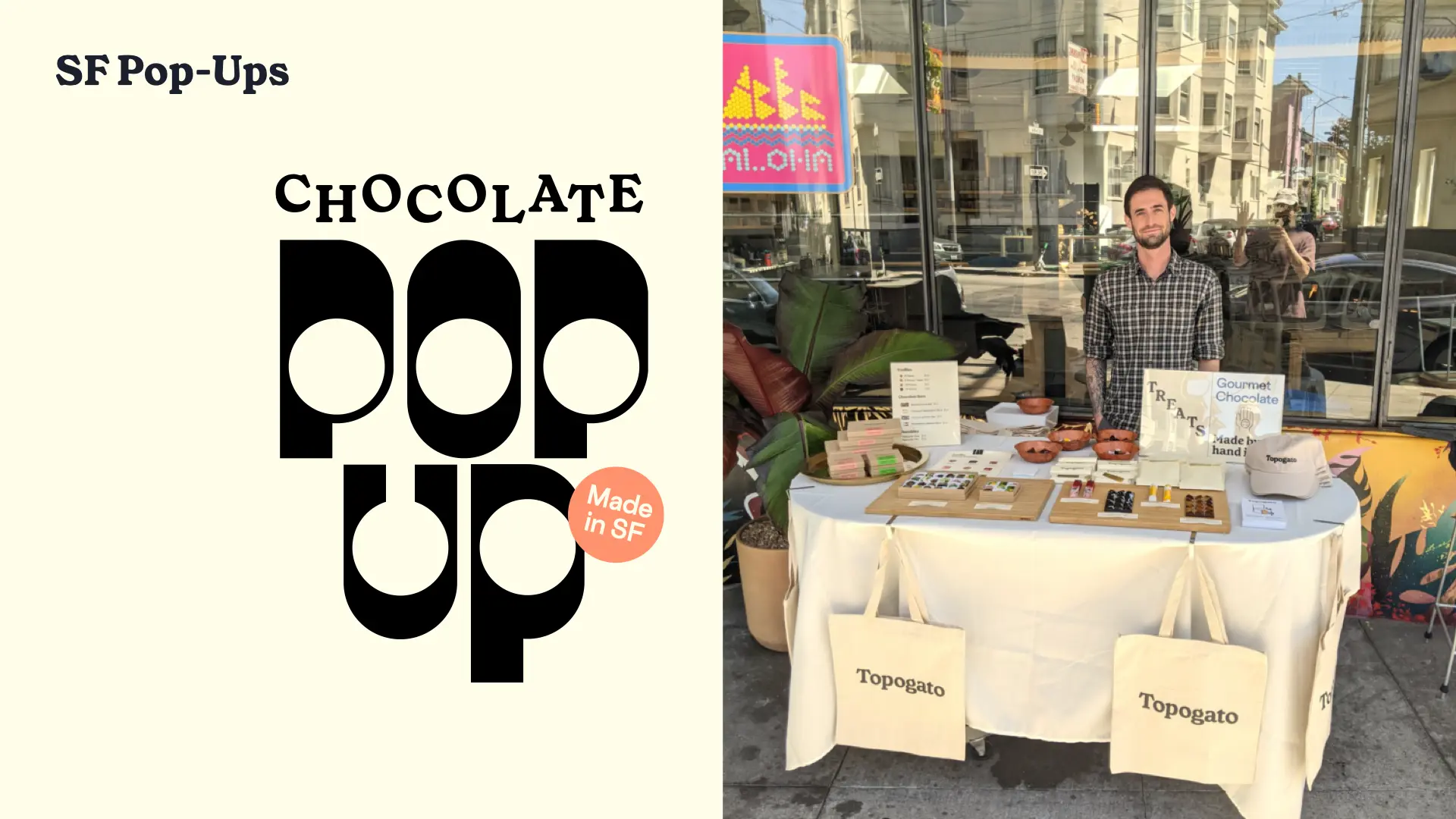 A promotional card for a pop up shop: On the left, the words Chocolate Pop Up, Made in SF and on the right, a photograph of a man standing behind a cloth-covered table covered with chocolates and a sign that reads Gourmet chocolates made by hand in SF.