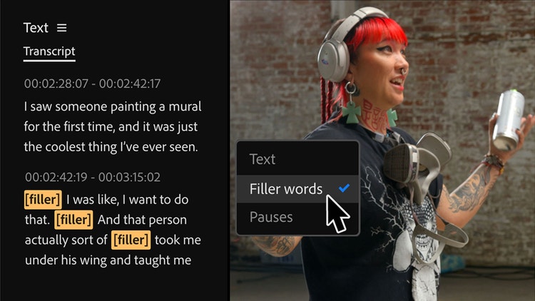 The Adobe Premiere Pro interface shows a person with red hair wearing headphones and holding a spray paint can. An overlay of text on the left side of the image is a timestamped audio transcript with highlighted "filler" words. The transcript includes: 00:28:07 - 00:42:17 I saw someone painting a mural for the first time, and it was just the coolest thing I’ve ever seen. 00:42:19 - 00:51:09 [filler] I was like, I want to do that. [filler] And that person actually sort of [filler] took me under his wing and taught me.
